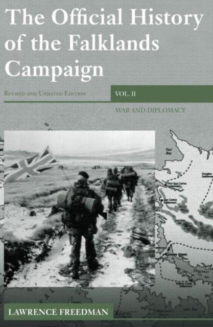 The Official History of the Falklands Campaign, Volume 2 : War and Diplomacy, Paperback / softback Book