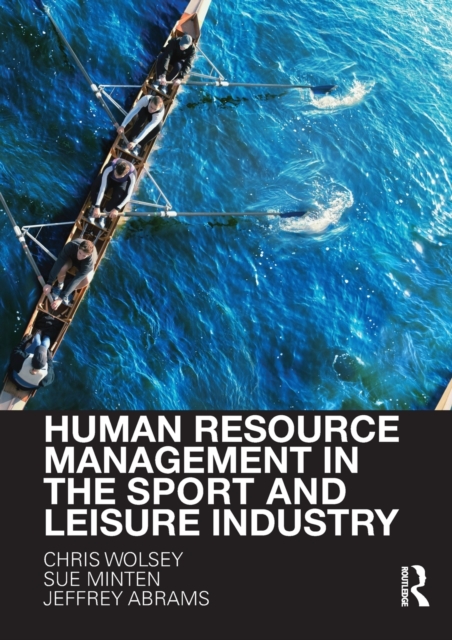 Human Resource Management in the Sport and Leisure Industry, Paperback / softback Book