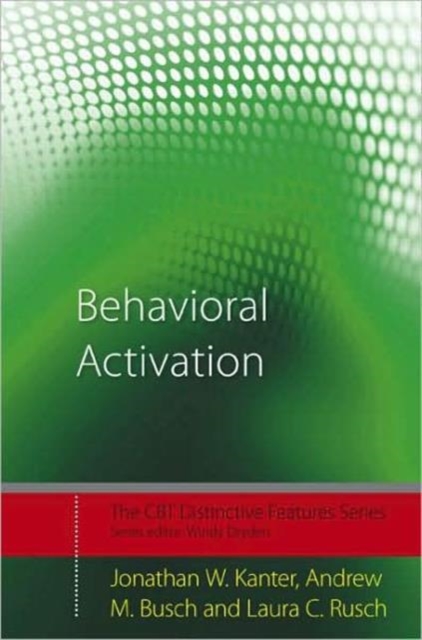 Behavioral Activation : Distinctive Features, Hardback Book