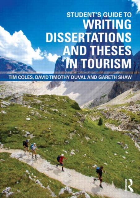 Student's Guide to Writing Dissertations and Theses in Tourism Studies and Related Disciplines, Paperback / softback Book