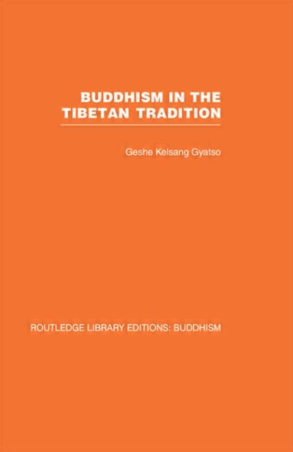 Buddhism in the Tibetan Tradition : A Guide, Hardback Book