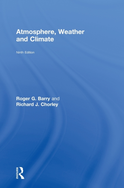 Atmosphere, Weather and Climate, Hardback Book