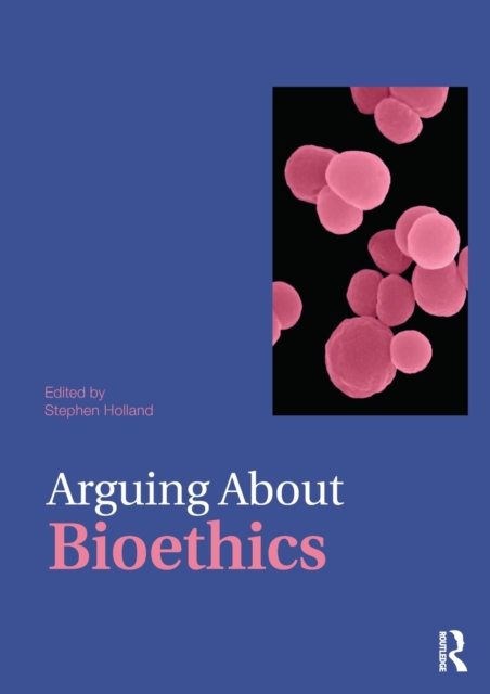 Arguing About Bioethics, Paperback / softback Book