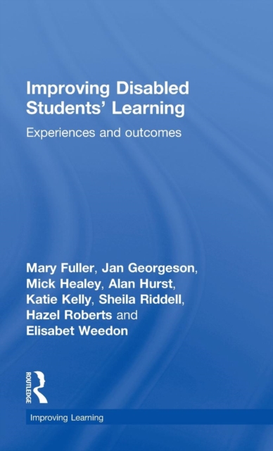 Improving Disabled Students' Learning : Experiences and Outcomes, Hardback Book