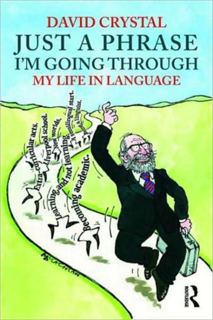 Just A Phrase I'm Going Through : My Life in Language, Paperback / softback Book