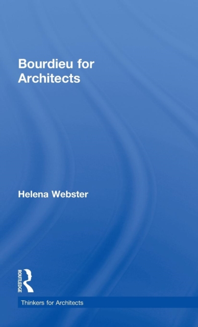 Bourdieu for Architects, Hardback Book