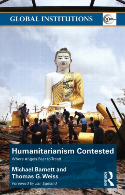 Humanitarianism Contested : Where Angels Fear to Tread, Paperback / softback Book