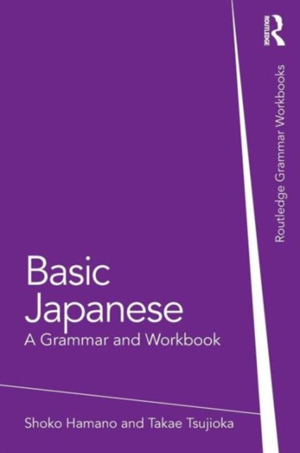 Basic Japanese : A Grammar and Workbook, Paperback / softback Book