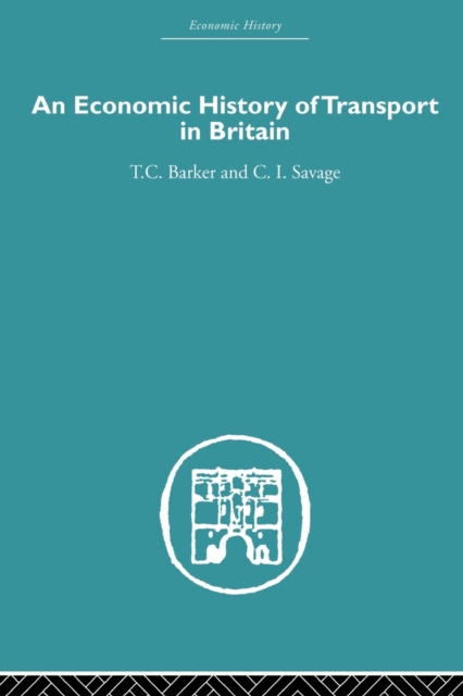 Economic History of Transport in Britain, Paperback / softback Book