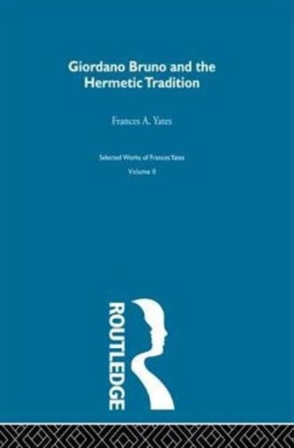 Giordano Bruno & Hermetic Trad, Paperback / softback Book