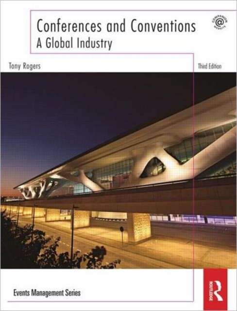 Conferences and Conventions 3rd edition : A Global Industry, Paperback / softback Book
