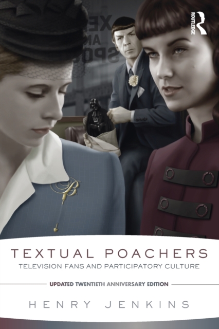 Textual Poachers : Television Fans and Participatory Culture, Paperback / softback Book