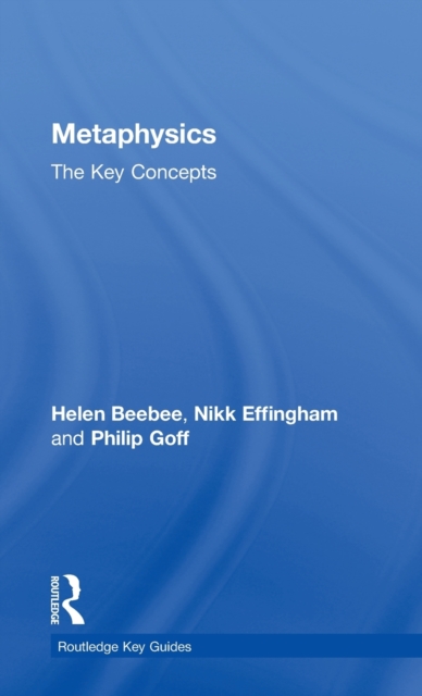 Metaphysics: The Key Concepts, Hardback Book