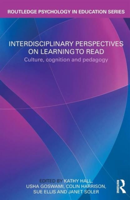 Interdisciplinary Perspectives on Learning to Read : Culture, Cognition and Pedagogy, Paperback / softback Book