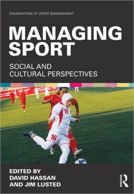 Managing Sport : Social and Cultural Perspectives, Paperback / softback Book