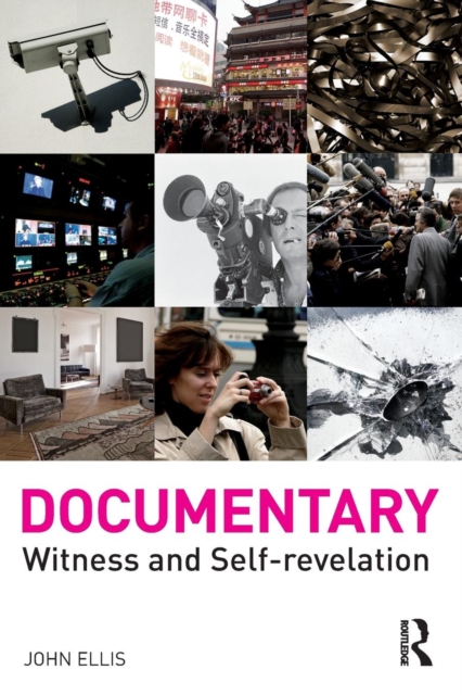 Documentary : Witness and Self-Revelation, Paperback / softback Book