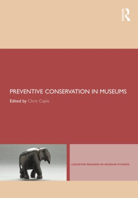 Preventive Conservation in Museums, Paperback / softback Book