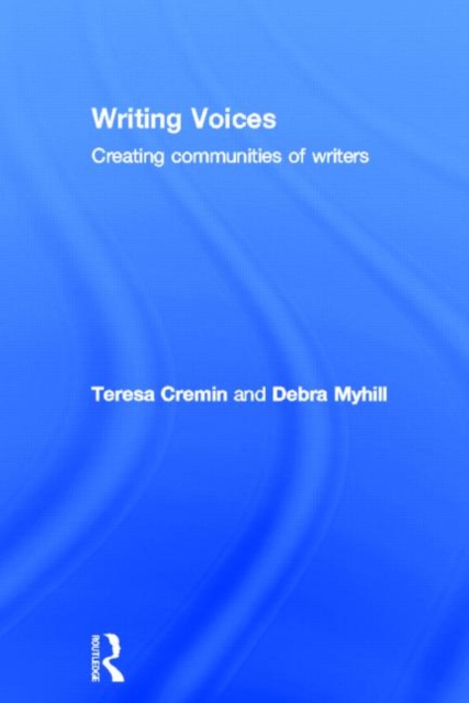 Writing Voices : Creating Communities of Writers, Hardback Book