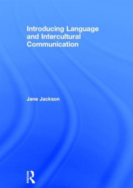 Introducing Language and Intercultural Communication, Hardback Book