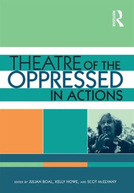 Theatre of the Oppressed in Actions : An Audio-Visual Introduction to Boal’s Forum Theatre, DVD video Book