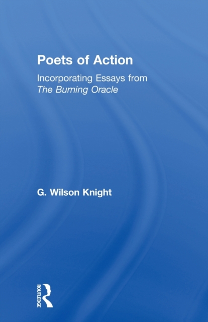 Poets Of Action : Incorporating Essays from The Burning Oracle, Paperback / softback Book