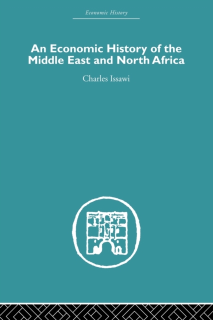 An Economic History of the Middle East and North Africa, Paperback / softback Book
