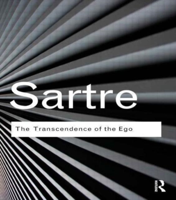 The Transcendence of the Ego : A Sketch for a Phenomenological Description, Paperback / softback Book