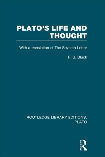 Plato's Life and Thought (RLE: Plato) : With a Translation of the Seventh Letter, Hardback Book