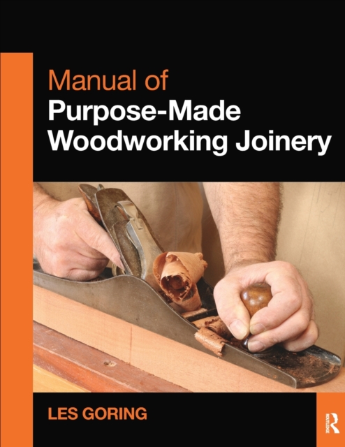 Manual of Purpose-Made Woodworking Joinery, Paperback / softback Book