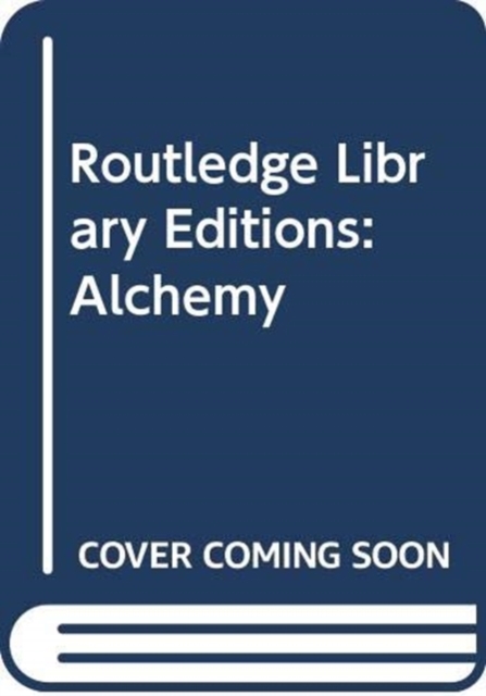 Routledge Library Editions: Alchemy, Multiple-component retail product Book
