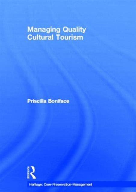 Managing Quality Cultural Tourism, Paperback / softback Book