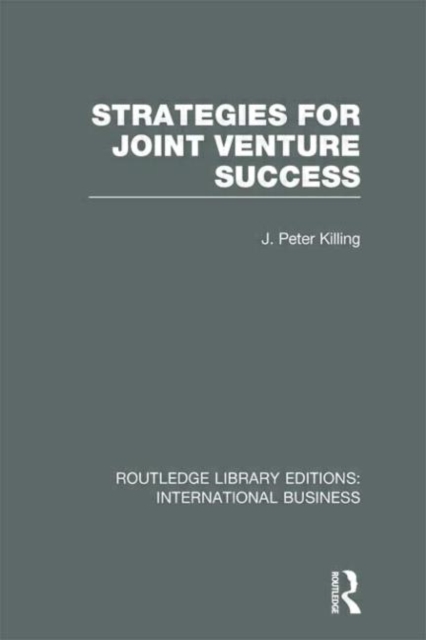 Strategies for Joint Venture Success (RLE International Business), Hardback Book