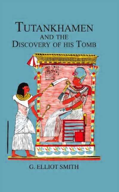 Tutankhamen & The Discovery of His Tomb, Paperback / softback Book
