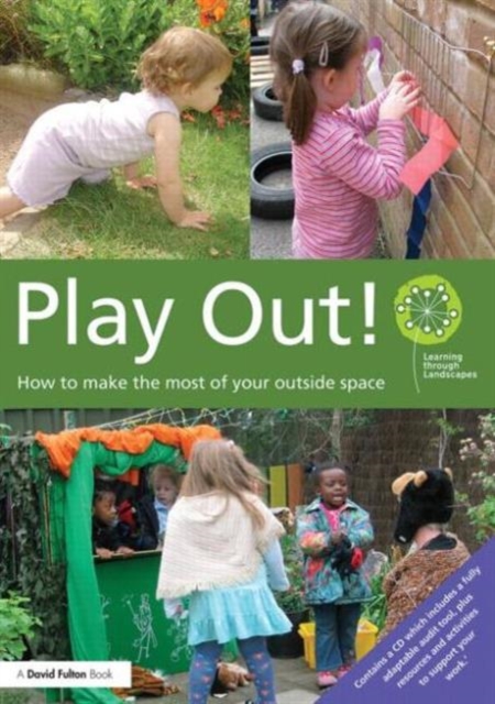 Play Out : How to develop your outside space for learning and play, Paperback / softback Book