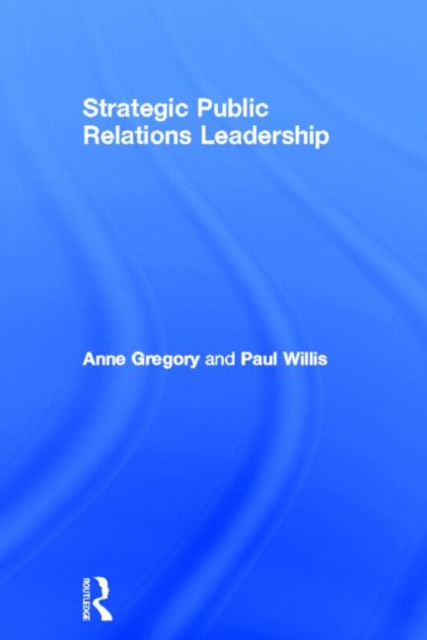 Strategic Public Relations Leadership, Hardback Book