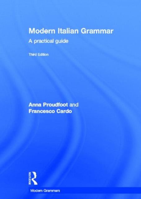 Modern Italian Grammar : A Practical Guide, Hardback Book