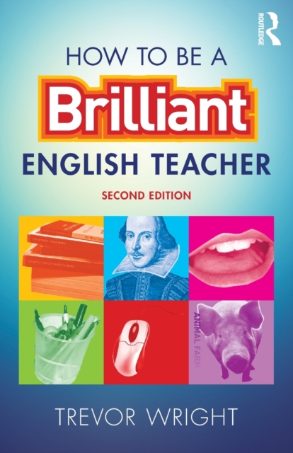 How to be a Brilliant English Teacher, Paperback / softback Book