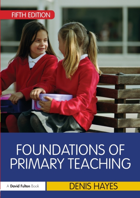 Foundations of Primary Teaching, Paperback / softback Book