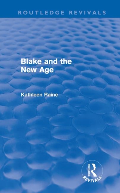 Blake and the New Age (Routledge Revivals), Hardback Book
