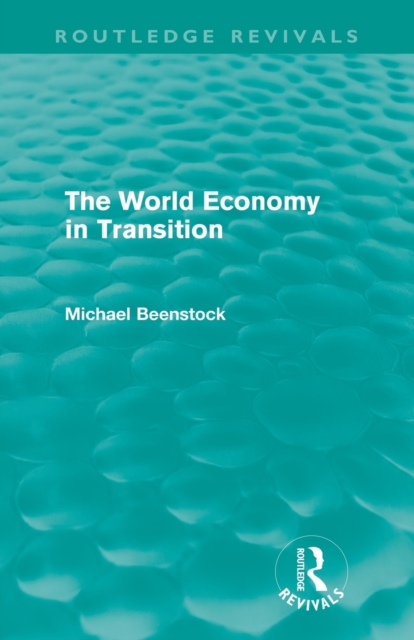 The World Economy in Transition (Routledge Revivals), Paperback / softback Book