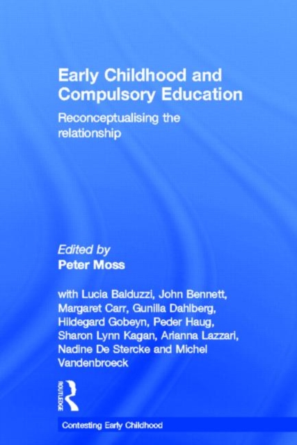 Early Childhood and Compulsory Education : Reconceptualising the relationship, Hardback Book