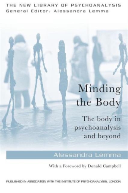 Minding the Body : The body in psychoanalysis and beyond, Paperback / softback Book
