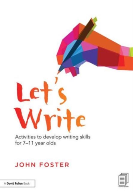 Let's Write : Activities to develop writing skills for 7–11 year olds, Paperback / softback Book