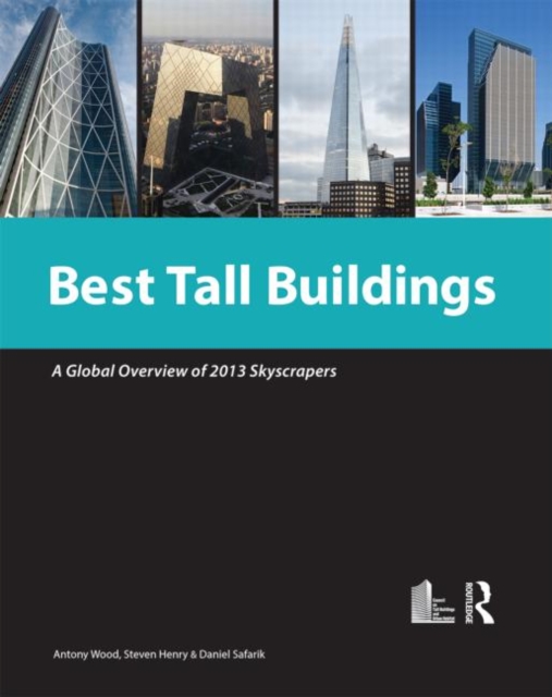 Best Tall Buildings 2013 : CTBUH International Award Winning Projects, Hardback Book