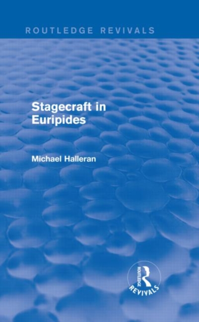 Stagecraft in Euripides (Routledge Revivals), Hardback Book
