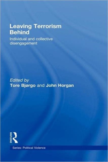 Leaving Terrorism Behind : Individual and Collective Disengagement, Hardback Book