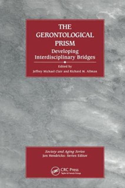 The Gerontological Prism : Developing Interdisciplinary Bridges, Paperback / softback Book