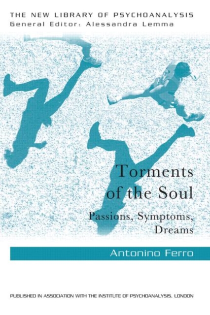 Torments of the Soul : Psychoanalytic transformations in dreaming and narration, Paperback / softback Book