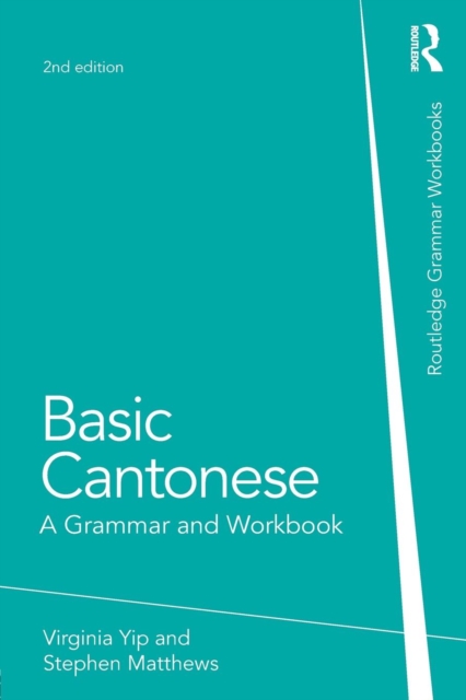 Basic Cantonese : A Grammar and Workbook, Paperback / softback Book