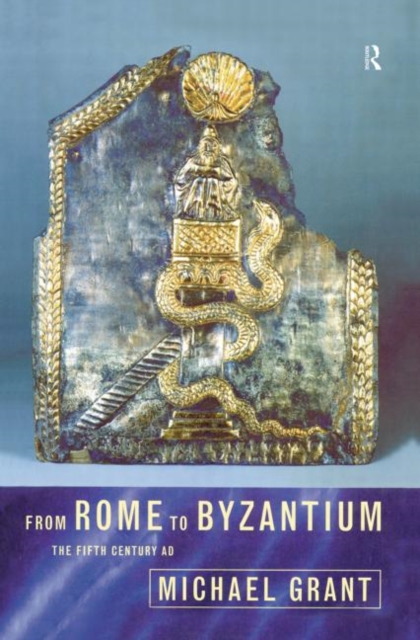 From Rome to Byzantium : The Fifth Century AD, Paperback / softback Book